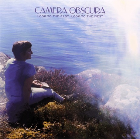 Camera Obscura: Look To The East, Look To The West [CD]