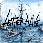 Leather Alive: Loom [CD]