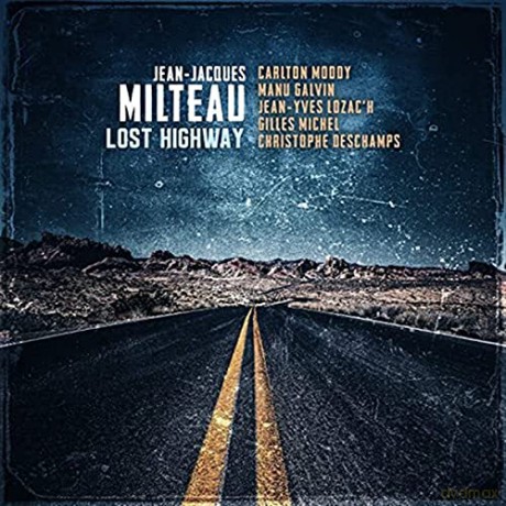 Jean-Jacques Milteau: Lost Higway [CD]