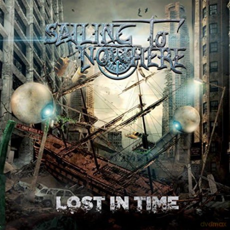 Sailing To Nowhere: Lost In Time [CD]