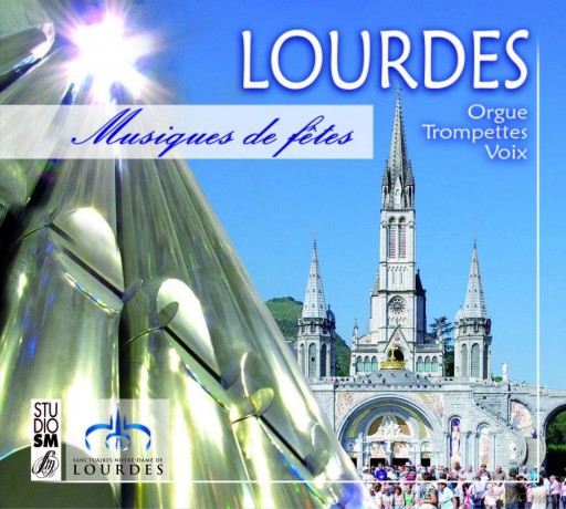 Lourdes - Musiques De Fetes: Lourdes - Musiques De FTes [CD]