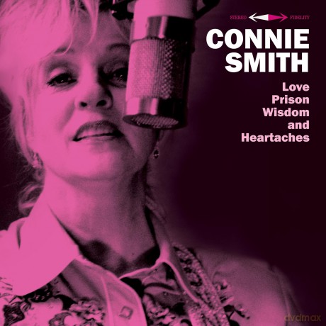 Connie Smith: Love Prison Wisdom And Heartaches [CD]
