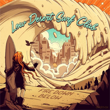 Fire Down Below: Low Desert Surf Club [CD]