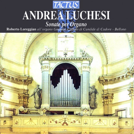 Roberto Loreggian: Luchesi: Organ Works [CD]