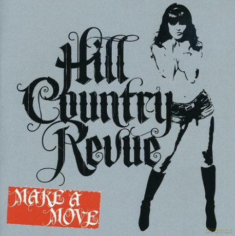 Hill Country Revue: Make a Move [CD]