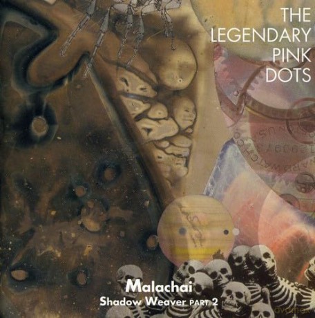 The Legendary Pink Dots: Malachai [CD]