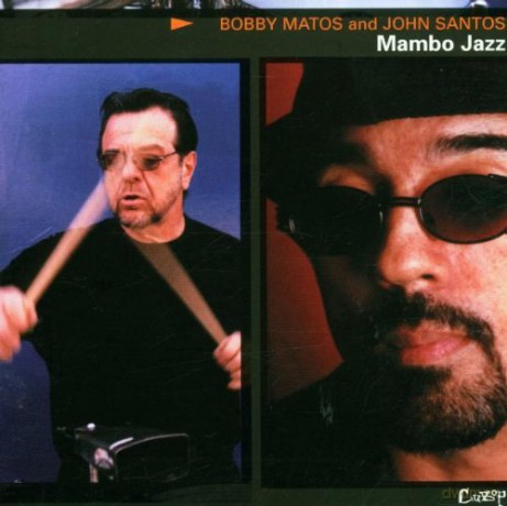 Bobby Matos and John Santos: Mambo Jazz [CD]