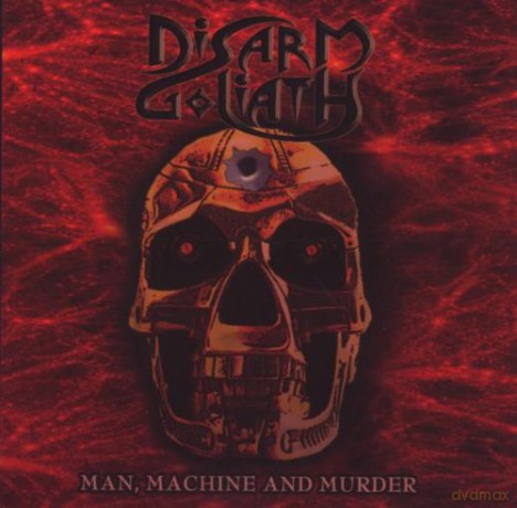 Disarm Goliath: Man,Machine And Murder [CD]