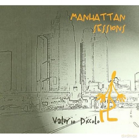Piccolo Valerio: Manhattan Sessions [CD]