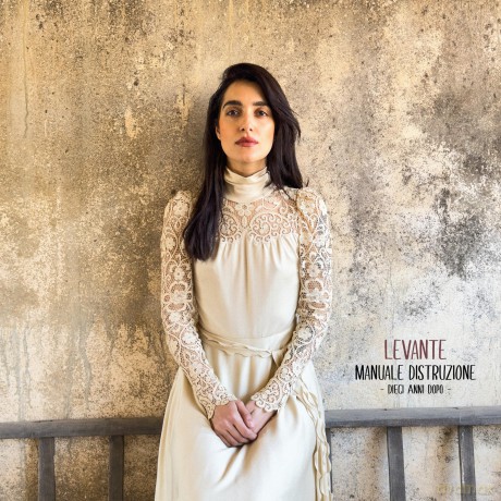 Levante: Manuale Distruzione Dieci Anni Dopo [CD]