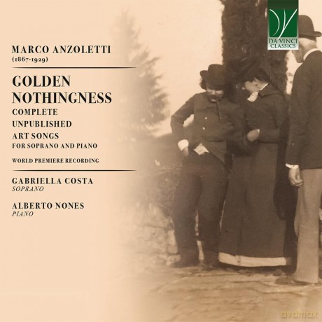 Marco Anzoletti: Golden Nothingness, Complete Unpublished Art Songs For Soprano [CD]