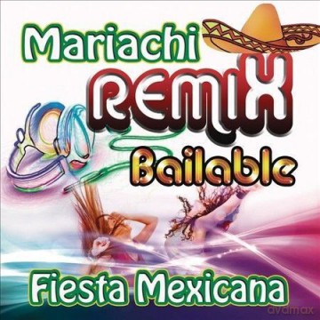 Mariachi Remix Bailable: Fiesta Mexicana [CD]