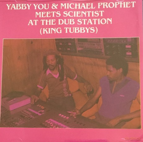 Yabby You & Michael Prophet: Meets Scientist At The Dub Station [CD]