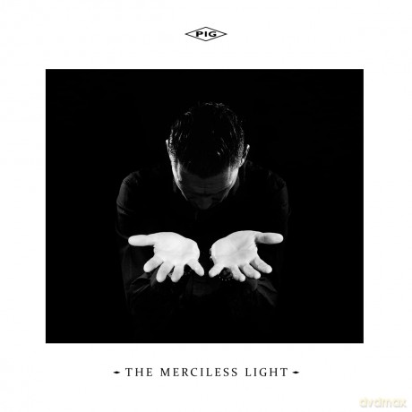 Pig: Merciless Light [CD]