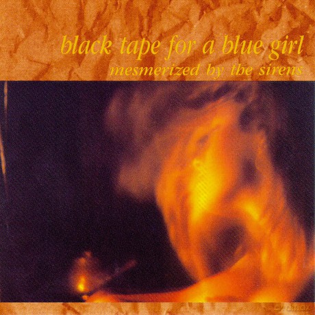 Black Tape for a Blue Girl: Mesmerized By The Sirens [CD]