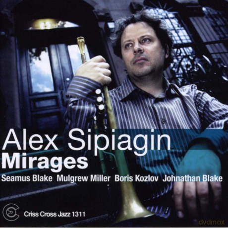 Alex Sipiagin: Mirages [CD]