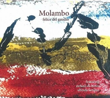 Felice Del Gaudio: Molambo [CD]