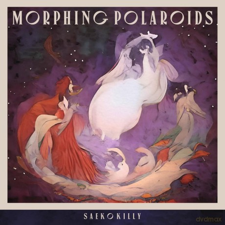 Saeko Killy: Morphing Polaroids [CD]