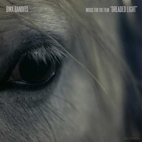 Bmx Bandits: Music For The Film Dreaded Light [CD]