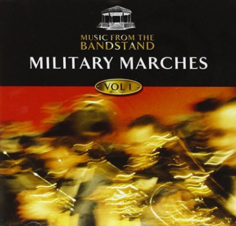 Music From The Bandstand- Military Marches Volume 1 [CD]