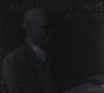 Blind John Davis: My Own Boogie [CD]