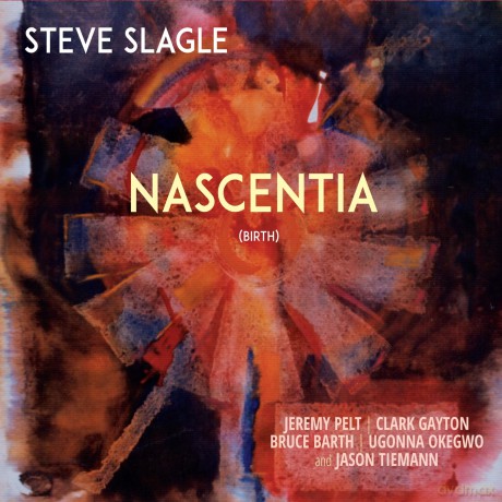 Steve Slagle: Nascientia [CD]