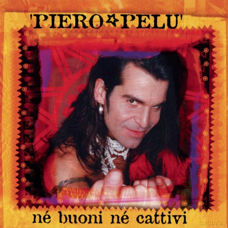 Piero Pelu: Ne Buoni Ne Cattivi [CD]
