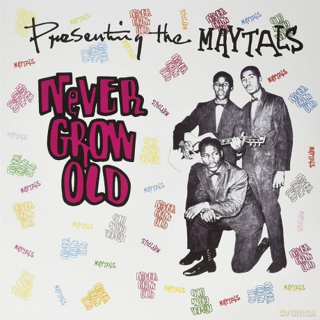 Maytals: Never Grow Old [CD]