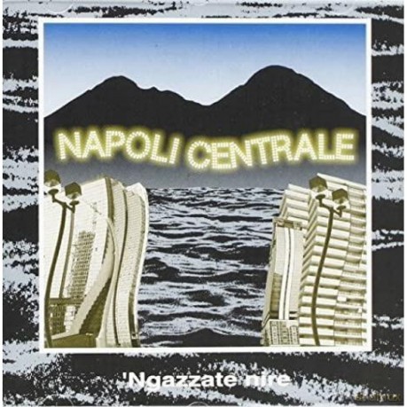 Napoli Centrale: Ngazzate Nire [CD]