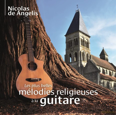 Nicolas De Angelis - Les Plus Belles Melodies Religieuses A La Guitare [CD]