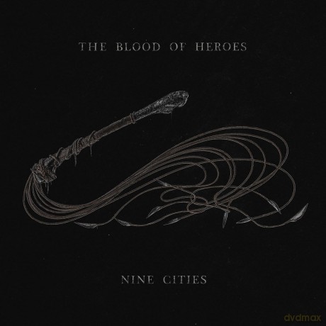 Blood Of Heroes: Nine Cities [CD]
