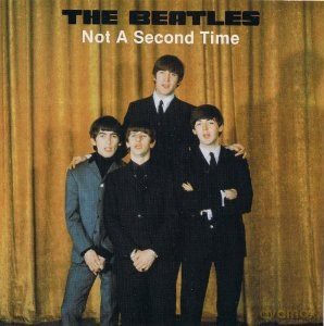 BEATLES. THE: Not A Second Time [CD]