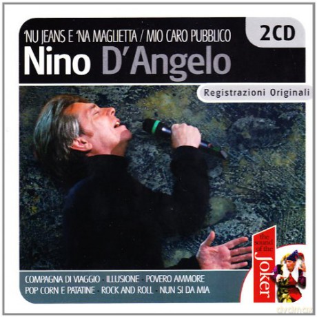 Nino D'Angelo: Nu Jeans E Na Maglietta - Mio Caro Pubblico [2CD]