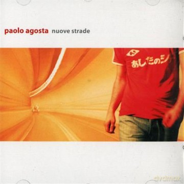 Paolo Agosta: Nuove Strade [CD]