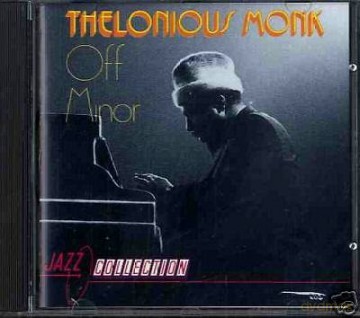 Thelonious Monk: Off Minor [CD]