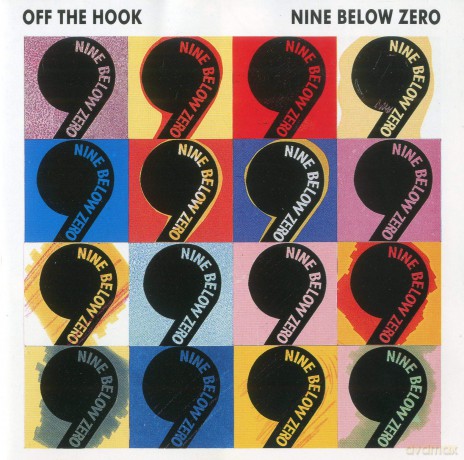 Nine Below Zero: Off the Hook [CD]