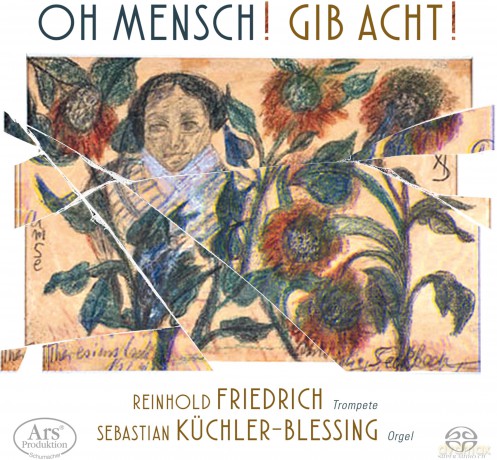 Reinhold Friedrich: Oh Mensch! Gib Acht! [CD]