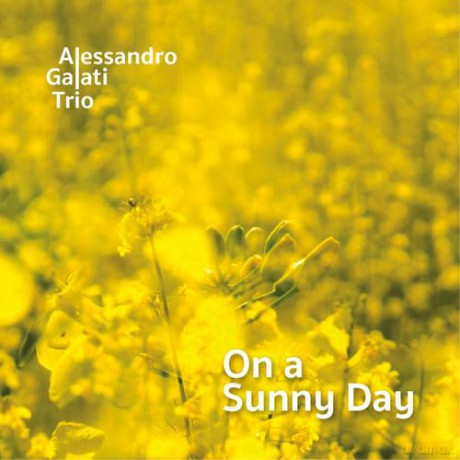 Alessandro Galati Trio: On A Sunny Day [CD]