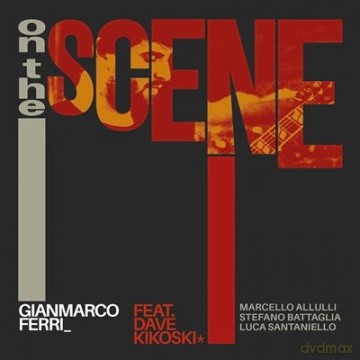 Gianmarco Ferri Feat. Dave Kikoski: On The Scene [CD]
