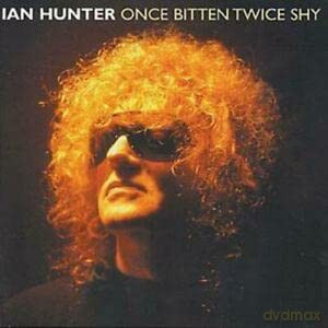 Ian Hunter: Once Bitten Twice Shy [CD]