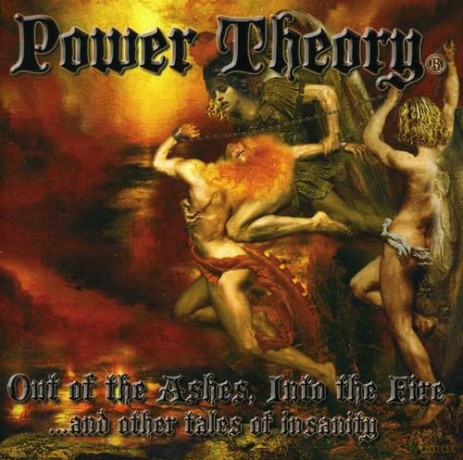 Power Theory: Out Of The Ashes,Into The Fire [CD]