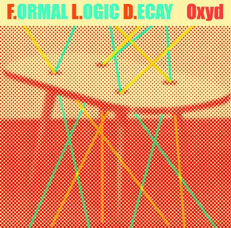 F.Ormal L.Ogic D.Ecay: Oxyd (Ltd.6 Panel Digifile) [CD]