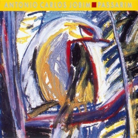 Antonio Carlos Jobim: Passarim [CD]