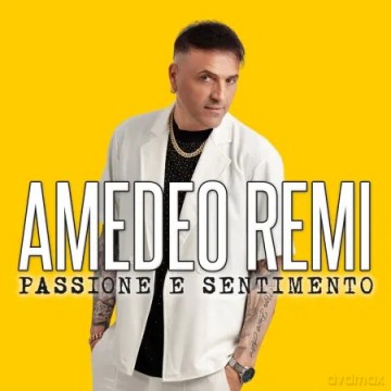 Remi Amedeo: Passione E Sentimento [CD]