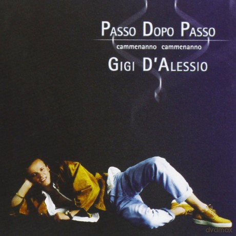 Gigi D'Alessio: Passo Dopo Passo [CD]