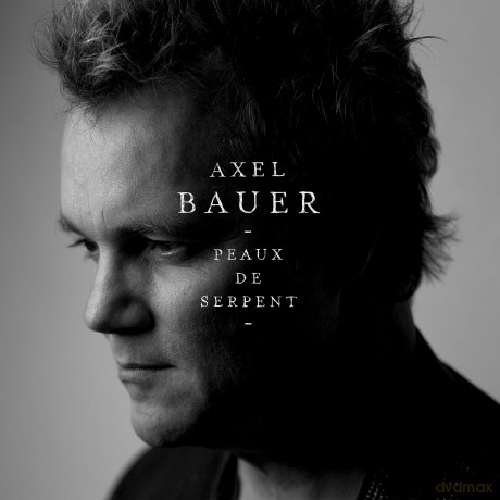 Axel Bauer: Peaux De Serpent [CD]