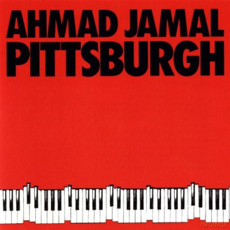 Ahmad Jamal: Pittsburgh [CD]