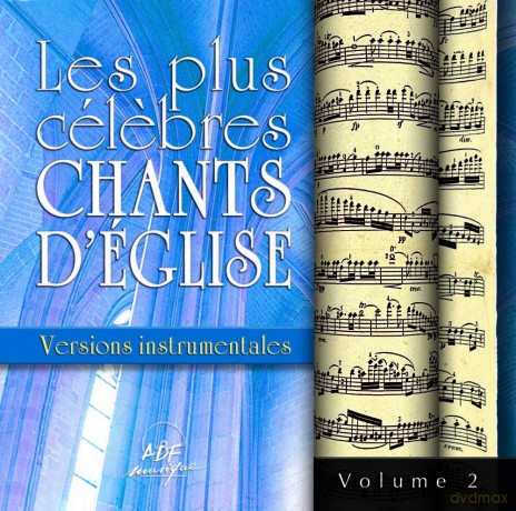 Plus Celebres Chants D'Eglise (Les): Versions Instrumentales Vol. 2 [CD]