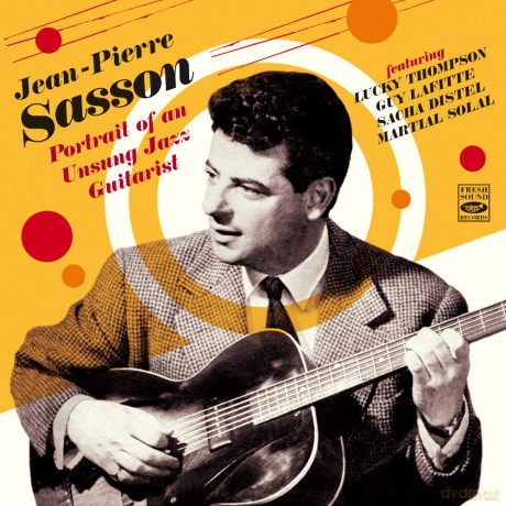 Jean-Pierre Sasson: Portrait Of An Unsung Jazz Guitarist [2CD]
