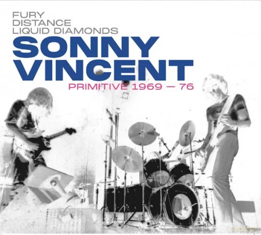 Sonny Vincent: Primitive 1969-76 [CD]